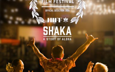 “Shaka, A Story of Aloha” Hawai’i Premiere at HIFF Oct, 2024