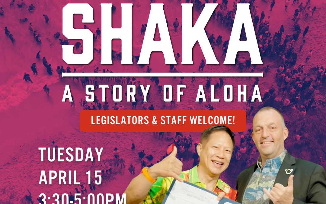 Shaka Screening at Hawaiʻi State Legislature